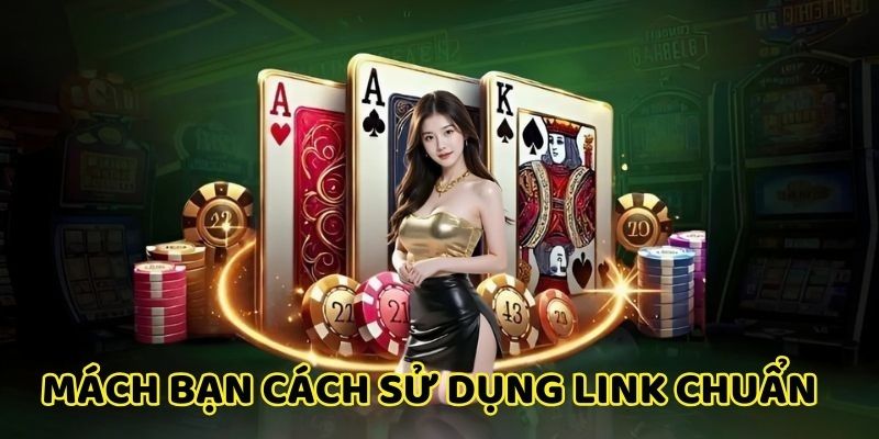 Gợi ý các phương pháp sử dụng link chuẩn