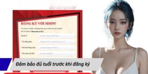 Đảm bảo đủ tuổi trước khi đăng ký